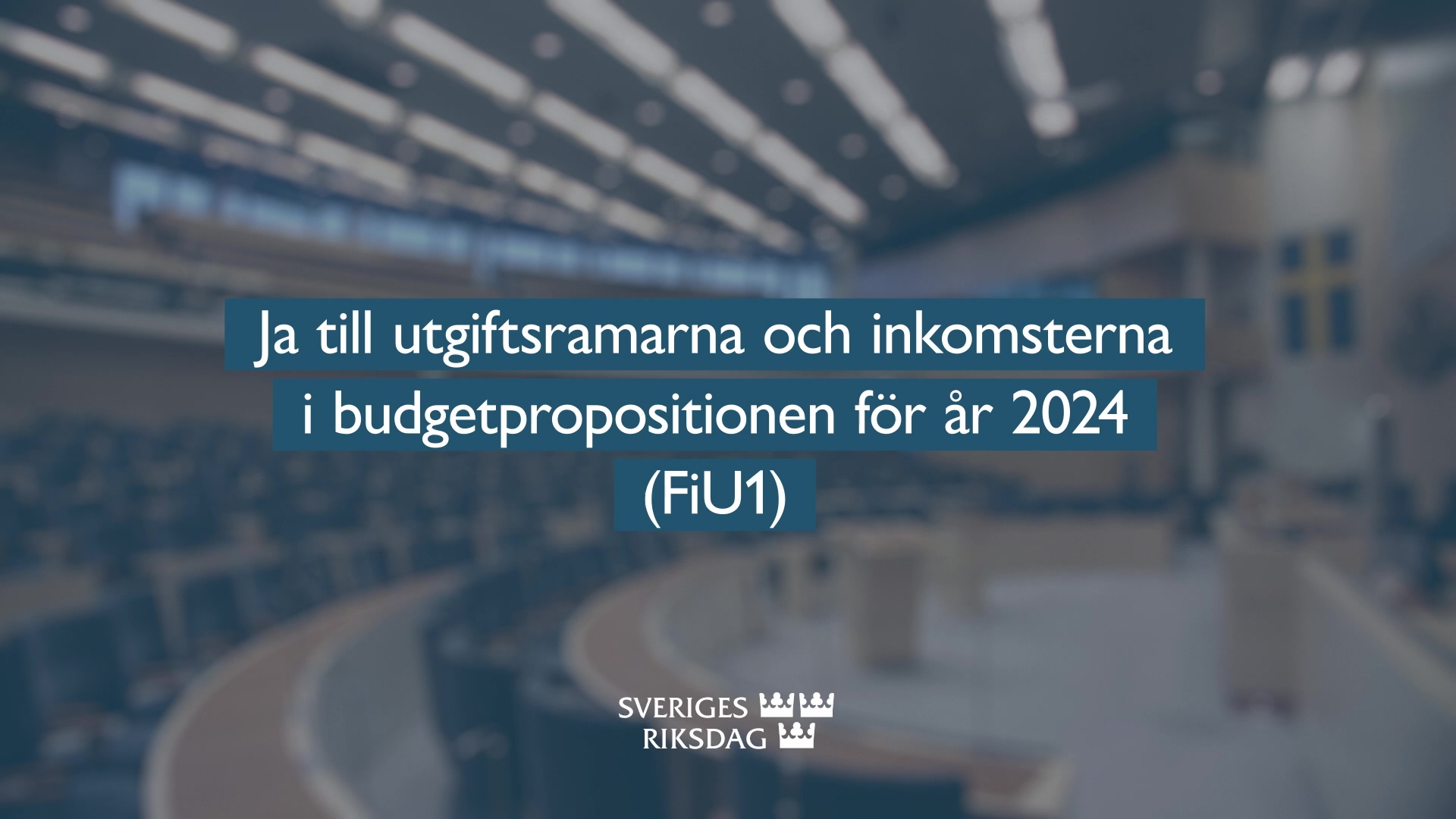 Teckenspråkstolkat beslut Statens budget 2024 Rambeslutet (Beslut